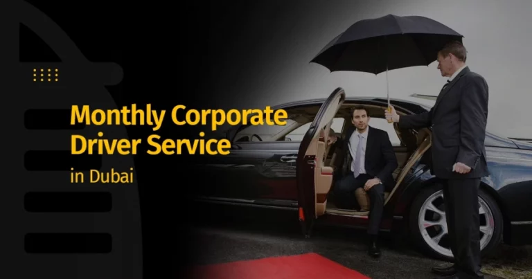 Monthly Corporate Driver Service in Dubai