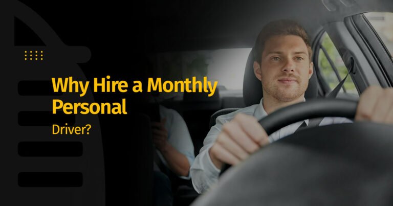 Why Hire a Monthly Personal Driver