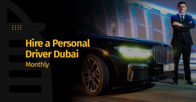 Hire a Personal Driver Dubai Monthly