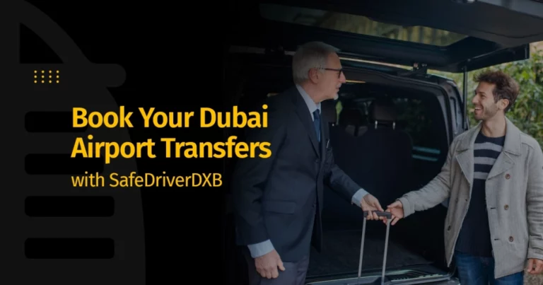 Book Your Dubai Airport Transfers with SafeDriverDXB